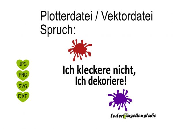 Plotterdatei Spruch Ich kleckere nicht Lederpuschenstube